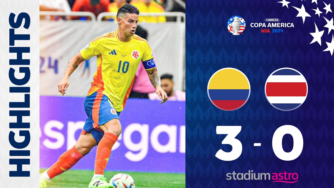 Copa America 2024 : Colombia 3 - 0 Costa Rica | Group D | Astro ...