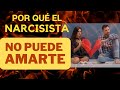 Por qué el narcisista no puede amarte