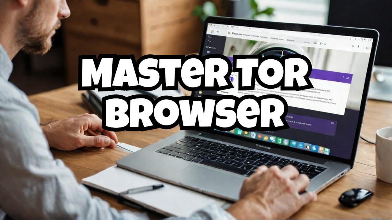 Tor 101: This is the ONLY Browser Tutorial You Need to Stay Anonymous