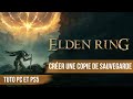 Tuto Elden Ring : Créer une copie de sa sauvegarde - PC et PS5