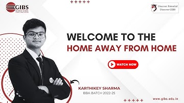 "GIBS: Your Home Away From Home" | Karthikey shares heartfelt welcome message for upcoming BBA Batch