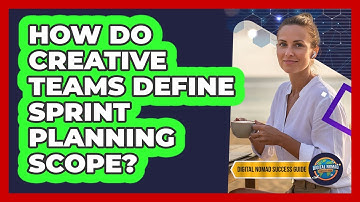 How Do Creative Teams Define Sprint Planning Scope?
