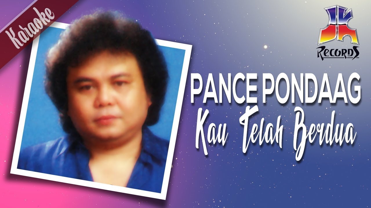 Pance Pondaag - Kau Telah Berdua