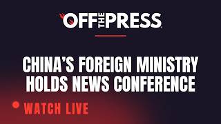 LIVE China s foreign ministry holds daily news conference