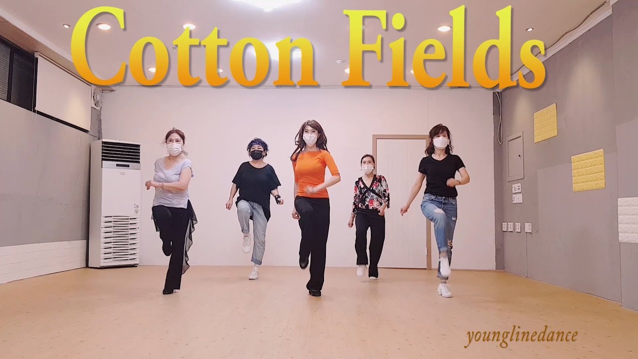 Cotton Fields Line Dance YouTube