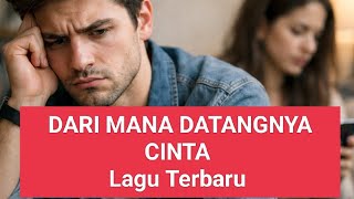 LAGU MP3-DARI MANA DATANGNYA CINTA