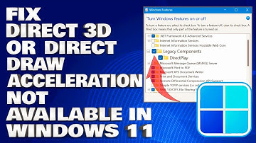How To Fix Direct 3D or Direct Draw Acceleration Not Available in Windows 11