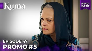 KUMA Promo#05 Episode 47 | Turkish drama in Urdu | Hindi Dubbed #MEP47