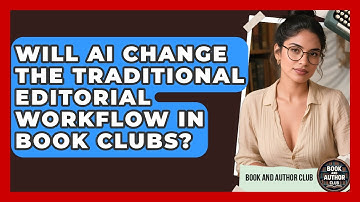 Will AI Change the Traditional Editorial Workflow in Book Clubs? | Book and Author Club News