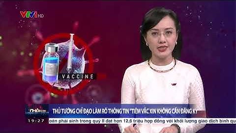 Thủ tướng chỉ đạo làm rõ thông tin "tiêm vắc xin không cần đăng ký"