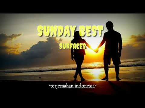 SUNDAY BEST - SURFACES (Lirik Video Terjemahan Indonesia)