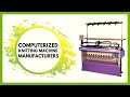 Leading computerized and hand knitting machine  manufacturers and suppliers