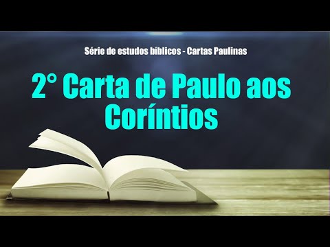 2° Carta de Paulo aos Coríntios - Estudo Bíblico