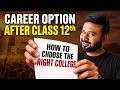 How to choose the right college after Class 12th | Honest Guide 2026