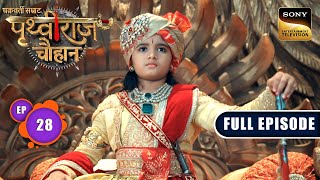 Raja Ka Kartavya | Chakravarti Samrat Prithviraj Chauhan | Full Episode 28 | 11 July 2025