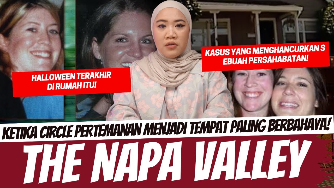 KETIKA CIRCLE PERTEMANAN JADI TEMPAT PALING BAHAYA! THE NAPA VALLEY HALLOWEN CASE