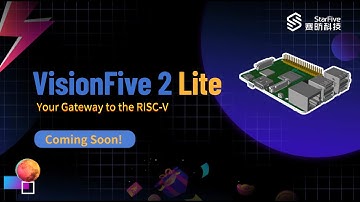 VisionFive 2 Lite Launching Soon! Join the Kickstarter Campaign for $19.9 RISC-V SBC