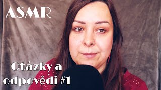 ASMR CZ/ Otázky a odpovědi #1