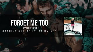 Machine Gun Kelly ft. Halsey - forget me too [Lyrics Video]