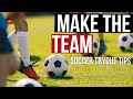 What Not To Do At A Soccer Tryout - 7 Soccer Tips