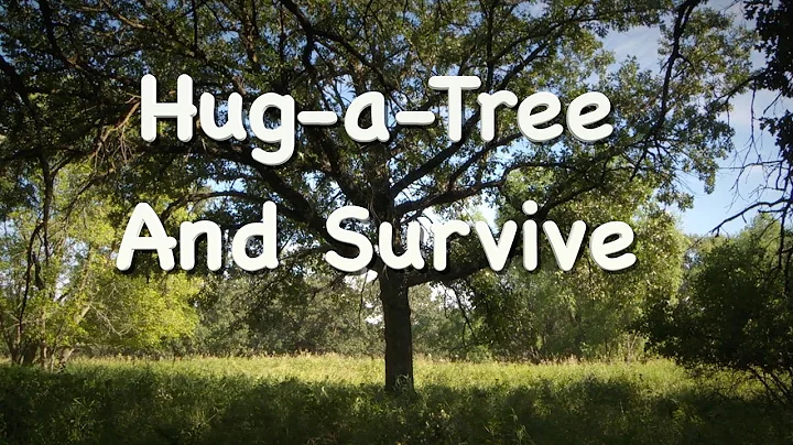 Hug a Tree and Survive