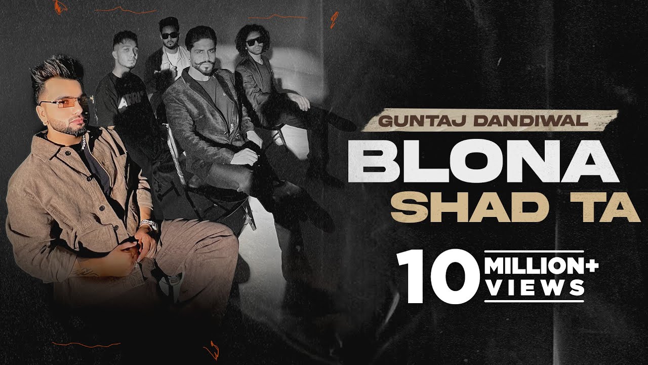 Blona Shad Ta : Guntaj Dandiwal ft Korala Maan | Latest Punjabi Songs 2022 | New Punjabi Songs 2022