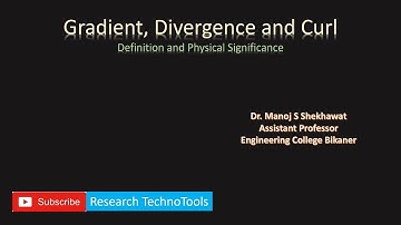 Gradient, Divergence and Curl | Definition & Physical Significance
