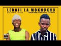 Lebati La Mokhukhu - Taken Wabo Rinee  Feat Killer Wow  (Official Audio)