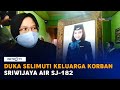 Duka Selimuti Keluarga Korban Sriwijaya Air SJ-182