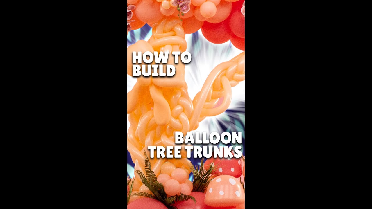 How to Make Organic Balloon Tree Trunks