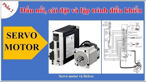 Động cơ Servo: cấu tạo, nguyên lý hoạt động, kết nối, cài đặt driver và lập trình điều khiển