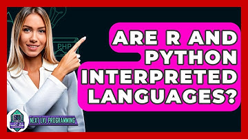 Are R And Python Interpreted Languages? - Next LVL Programming