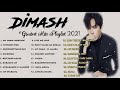 Dimash Kudaibergen songs playlist - Dimash Kudaibergen world's best greatest Hits 2021