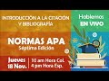 😉Introducción a la citación y bibliografía NORMAS APA 7ma Edición🎓 - Aprender a investigar💛