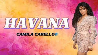 Havana - Camila Cabello feat. Young Thug | Lyric Video