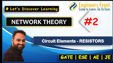 NETWORK THEORY | Lecture 2 | Circuit elements - Resistor and Resistance