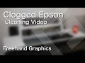 How to clean a severely clogged epson print head  freehand graphics