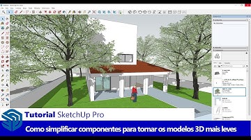Tutorial SketchUp Pro: Como Simplificar Componentes para Tornar os Ficheiros Mais Leves no SketchUp