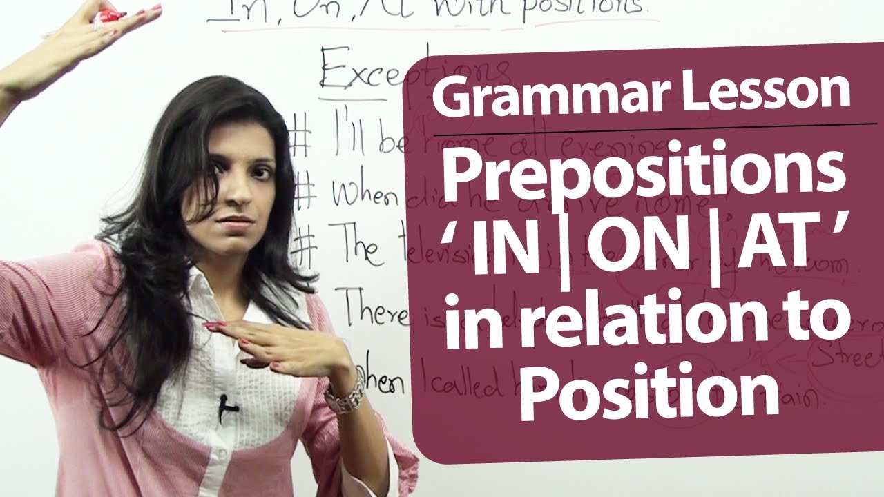 English Grammar lesson : Prepositions In, On & At with position. | Free English lessons