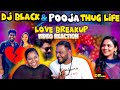 Dj black thuglife  dj blackpooja love breakup troll  tamil couple reaction