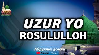 Abdulloh Domla Uzur Yo Rasululloh Абдуллоҳ домла Узур Ё Росулуллоҳ @IslomiyIlm_Official@IlmnuriOfficial