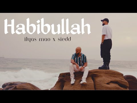 Ilyas Mao - Habibullah Ft. Siedd