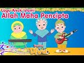 ALLAH MAHA PENCIPTA | Lagu Anak Islami | Lagu Kita