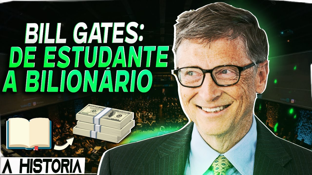 A IncrÍvel História de Bill Gates (O Criador de Microsoft | Biografia ...