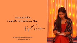 &quot;Tumko Dil Ka Haal Sunau Mai&quot; by Kajal Srivastava | Spoken Words | ELS | Sparkling Blemish Poetry ✨