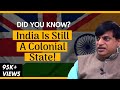 Why India Is Still A Colonial State | Sankrant Sanu | #SangamTalks