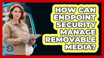 How Can Endpoint Security Manage Removable Media?