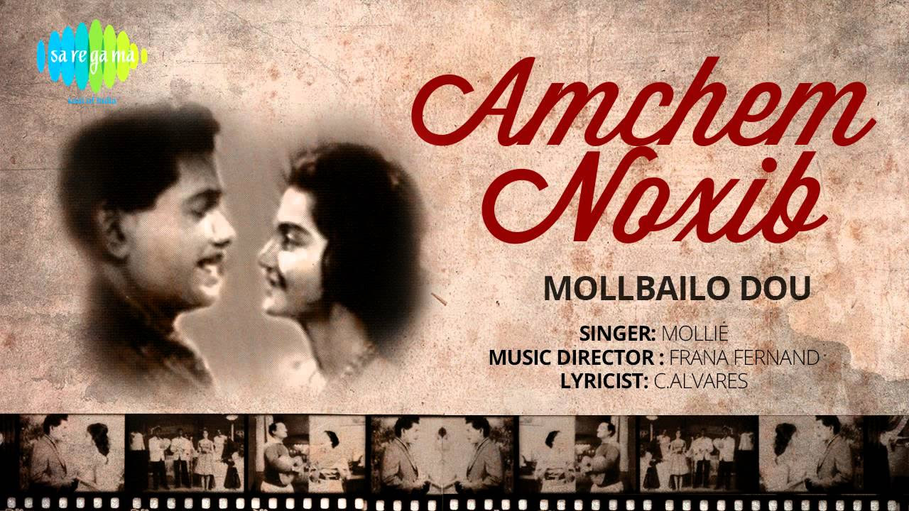Amchem Noxib  Mollbailo Dou  Konkani Movie Song  Mollie