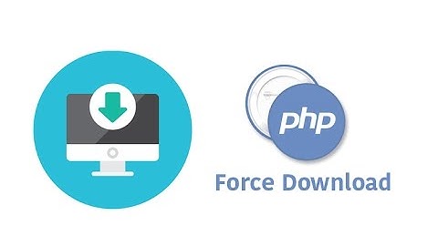 PHP Forced Downloads Tutorial
