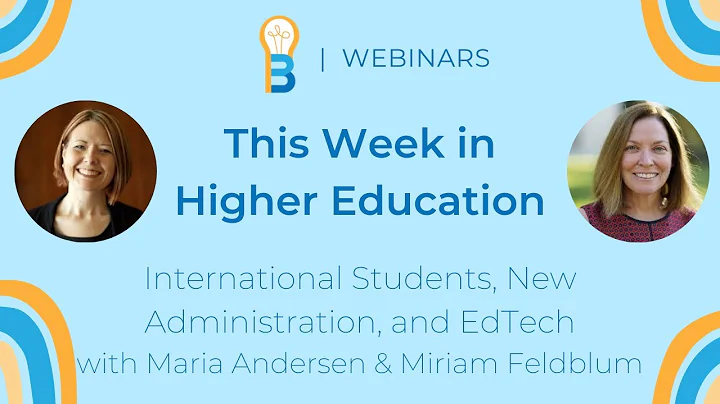 This Week in Higher Ed: International Students & E...